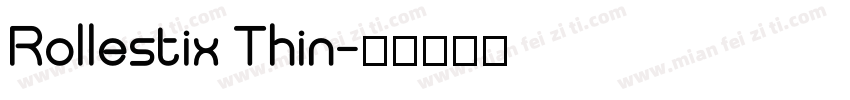 Rollestix Thin字体转换